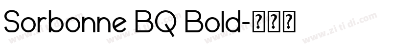 Sorbonne BQ Bold字体转换 Sorbonne BQ Bold字体转换